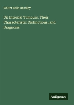 Cover On Internal Tumours. Their Characteristic Distinctions, and Diagnosis