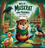 Millie the Muskrat and Friends Story Book