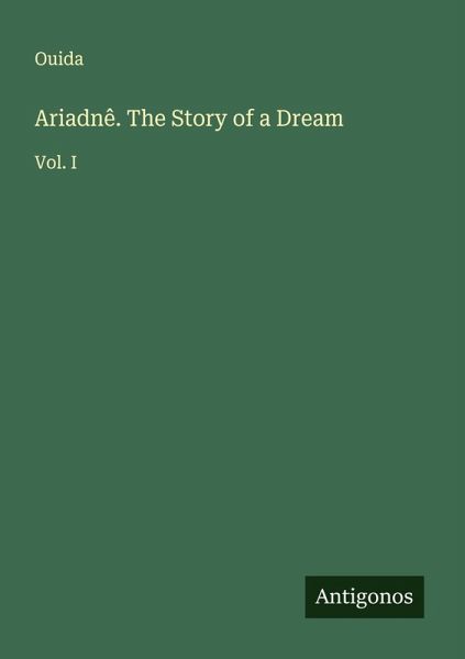 Ariadnê. The Story of a Dream Ariadnê. The Story of a Dream