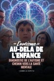 L'autisme au-delà de l'enfance L'autisme au-delà de l'enfance