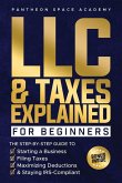 LLC & Taxes Explained for Beginners LLC & Taxes Explained for Beginners