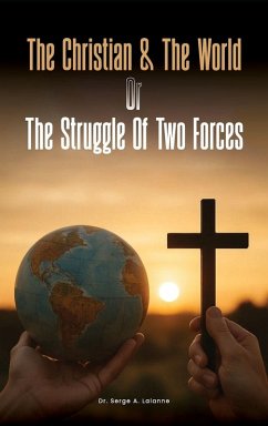 Cover The Christian and the world or The Struggles of two forces