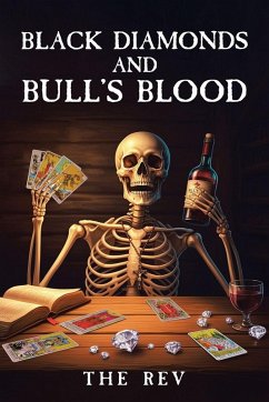 BLACK DIAMONDS AND BULL'S BLOOD - The Rev