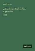 Asylum Christi. A Story of the Dragonnades