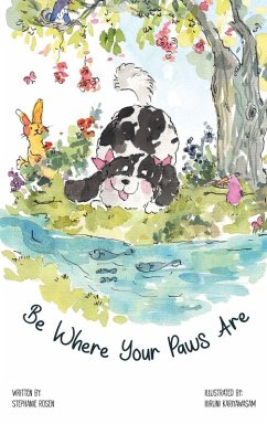 Be Where Your Paws Are - Rosen, Stephanie