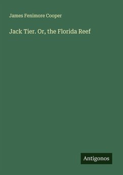 Cover Jack Tier. Or, the Florida Reef