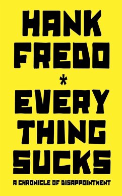 Cover Everything Sucks - A Chronicle of Disappointment