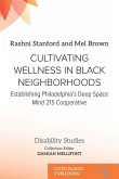 Cultivating Wellness in Black Neighborhoods Cultivating Wellness in Black Neighborhoods