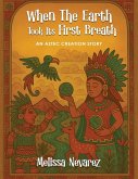 When The Earth Took Its First Breath When The Earth Took Its First Breath