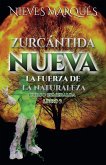 Zurcantida Nueva. La Fuerza de la Naturaleza. Libro 3 Zurcantida Nueva. La Fuerza de la Naturaleza. Libro 3