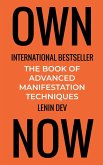 OWN NOW - The Book of Advanced Manifestation Techniques OWN NOW - The Book of Advanced Manifestation Techniques