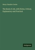The Book of Job, with Notes, Critical, Explanatory and Practical