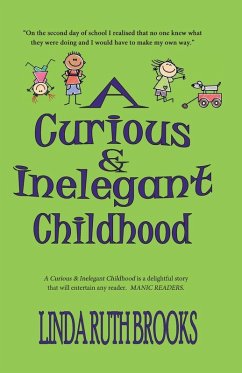 A Curious & Inelegant childhood - Brooks, Linda Ruth