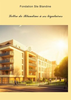 Lettre de Blandine à ses légataires - Ste Blandine, Fondation