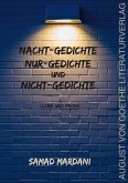 Nacht-Gedichte, Nur-Gedichte und Nicht-Gedichte Nacht-Gedichte, Nur-Gedichte und Nicht-Gedichte