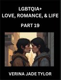 LGBTQIA+ Love, Romance, Sex, and Life (Part 19)- Queer Voices, Resilient Lives, Short Essays on Rights, Social Life, Experiences and Challenges of Being Lesbian, Gay, Queer and Non-binary, Identity, and Liberation, Fight for Rainbow Pride Equality LGBTQIA+ Love, Romance, Sex, and Life (Part 19)- Queer Voices, Resilient Lives, Short Essays on Rights, Social Life, Experiences and Challenges of Being Lesbian, Gay, Queer and Non-binary, Identity, and Liberation, Fight for Rainbow Pride Equality