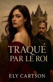 Traqué par le roi Traqué par le roi