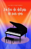 La luz de detrás de sus ojos La luz de detrás de sus ojos