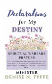 Declarations for My Destiny Declarations for My Destiny