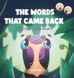 THE WORDS THAT CAME BACK