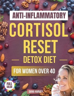 Anti-Inflammatory Cortisol Reset Detox Diet for Women Over 40 Cover Anti-Inflammatory Cortisol Reset Detox Diet for Women Over 40