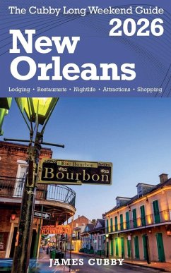 Cover NEW ORLEANS The Cubby 2026 Long Weekend Guide