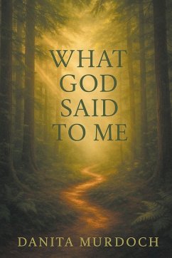 What God Said to Me - Murdoch, Danita What God Said to Me - Murdoch, Danita