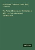 The Natural History and Antiquities of Selborne, in the County of Southampton