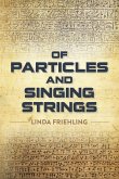 Of Particles and Singing Strings