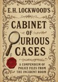 Cabinet of Curious Cases - E. H. Lockwood Cabinet of Curious Cases - E. H. Lockwood
