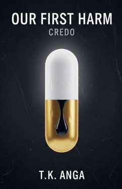 Our First Harm - T. K. Anga Our First Harm - T. K. Anga