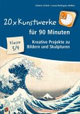 20 x Kunstwerke für 90 Minuten - Klasse 3/4 20 x Kunstwerke für 90 Minuten - Klasse 3/4
