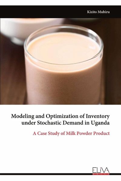 Modeling and Optimization of Inventory under Stochastic Demand in Uganda Modeling and Optimization of Inventory under Stochastic Demand in Uganda