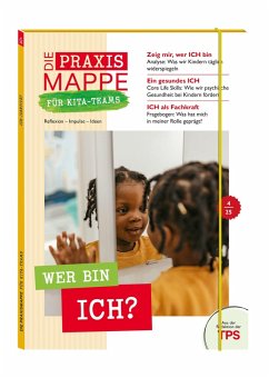 Die Praxismappe für Kita-Teams: Wer bin ICH? Cover Die Praxismappe für Kita-Teams: Wer bin ICH?