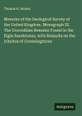 Memoirs of the Geological Survey of the United Kingdom. Monograph III. The Crocodilian Remains Found in the Elgin Sandstones, with Remarks on the Ichnites of Cummingstone