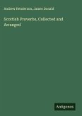 Scottish Proverbs, Collected and Arranged Scottish Proverbs, Collected and Arranged