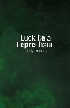 Luck Be a Leprechaun - Scores, Libby