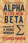 Alpha is the New Beta