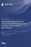 Hydrological Modelling for the Sustainable Management of Water Resources in River Basins Hydrological Modelling for the Sustainable Management of Water Resources in River Basins