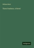 Three Feathers. A Novel