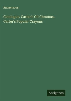 Cover Catalogue. Carter's Oil Chromos, Carter's Popular Crayons