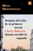 Después del éxito de su primera novela Charly Bukovza intenta escribir la segunda