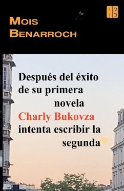 Después del éxito de su primera novela Charly Bukovza intenta escribir la segunda Cover Después del éxito de su primera novela Charly Bukovza intenta escribir la segunda