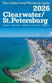 CLEARWATER / ST. PETERSBURG The Cubby 2026 Long Weekend Guide CLEARWATER / ST. PETERSBURG The Cubby 2026 Long Weekend Guide