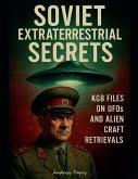 Soviet Extraterrestrial Secrets Soviet Extraterrestrial Secrets