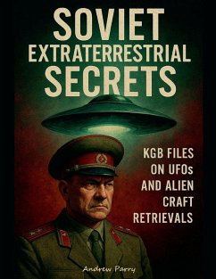 Soviet Extraterrestrial Secrets - Parry, Andrew