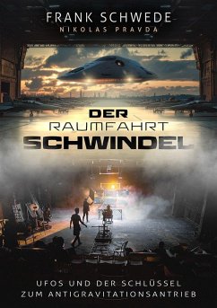 Cover Der Raumfahrt-Schwindel: UFOs und der Schlüssel zum Antigravitationsantrieb