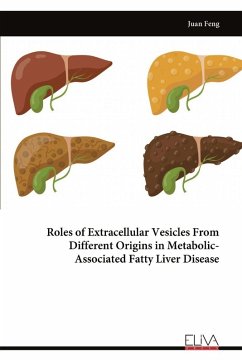 Roles of Extracellular Vesicles From Different Origins in Metabolic- Associated Fatty Liver Disease - Feng, Juan Roles of Extracellular Vesicles From Different Origins in Metabolic- Associated Fatty Liver Disease - Feng, Juan