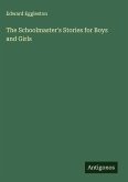 The Schoolmaster's Stories for Boys and Girls