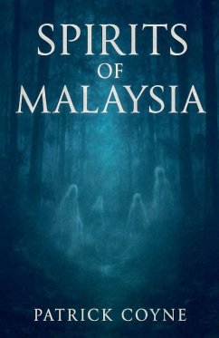 Spirits Of Malaysia - Coyne, Patrick